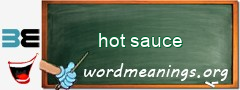 WordMeaning blackboard for hot sauce